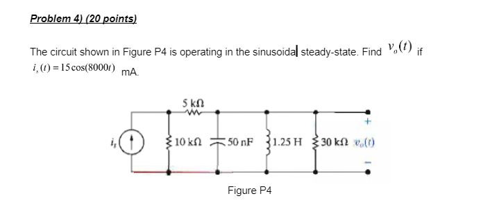 Solved The circuit shown in Figure P4 is operating in the | Chegg.com