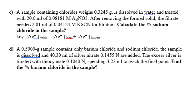 Solved C) A Sample Containing Chlorides Weighs 0.3245 G, Is 