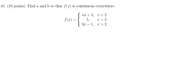 Solved 10. (10 Points) Find A And B So That F() Is | Chegg.com