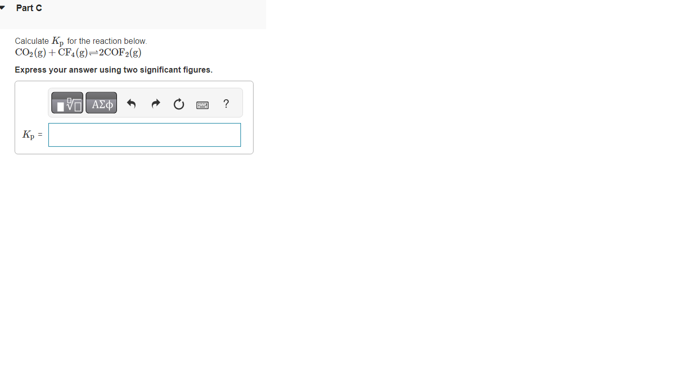 Solved Calculate Kp for the reaction below. CO2( g)+CF4(