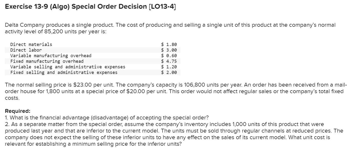 Solved Exercise 13-9 (Algo) Special Order Decision [LO13-4] | Chegg.com