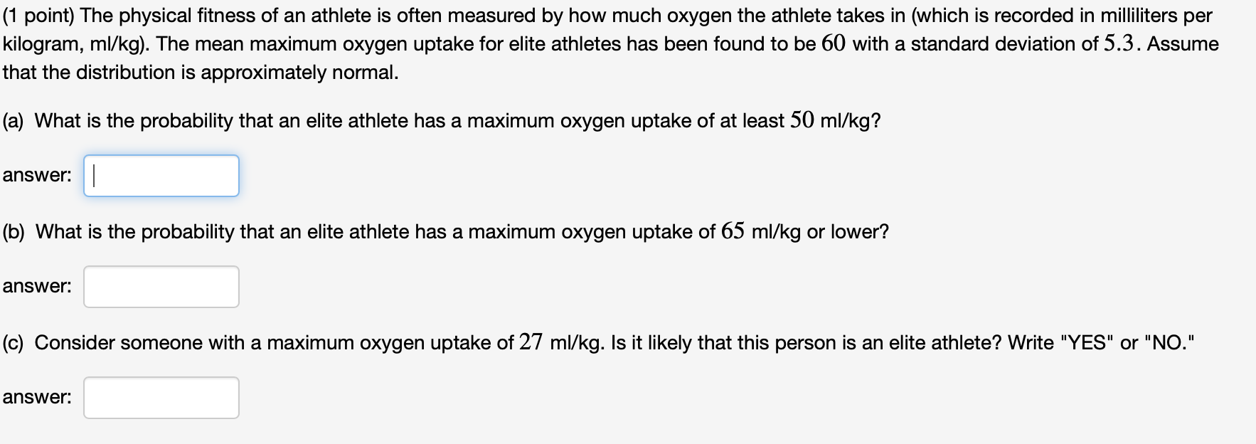 Solved (1 point) The physical fitness of an athlete is often