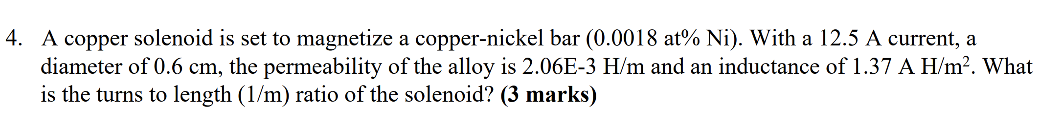 A copper solenoid is set to magnetize a copper-nickel bar \( (0.0018 \mathrm{at} \% \mathrm{Ni}) \). With a \( 12.5 \mathrm{~