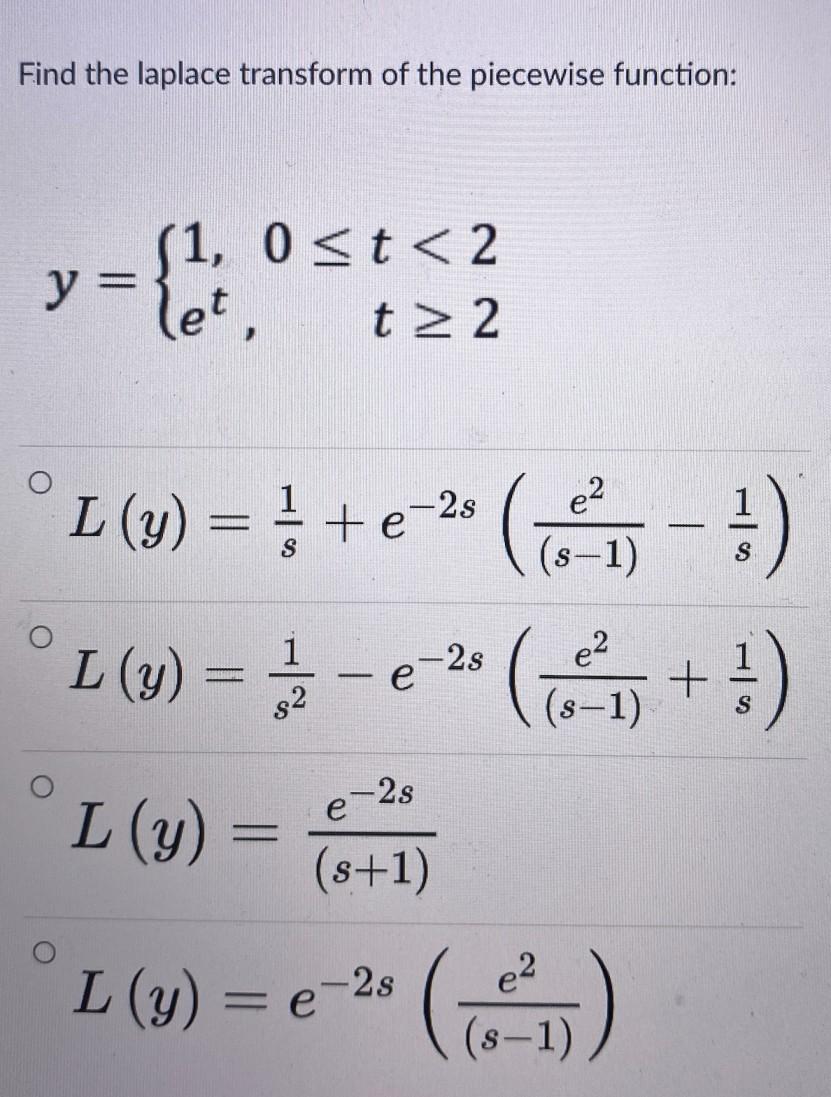 Solved Find the laplace transform of the piecewise function: | Chegg.com