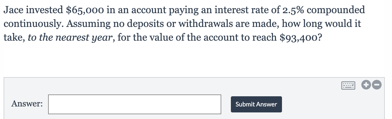 Jason invested $5,500 in an account paying an interest rate of 1 7/8 ​ %  compounded quarterly. Kayden 