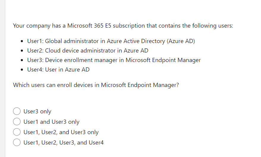 Your company has a Microsoft 365 E5 subscription that contains the following users:
- User1: Global administrator in Azure Ac