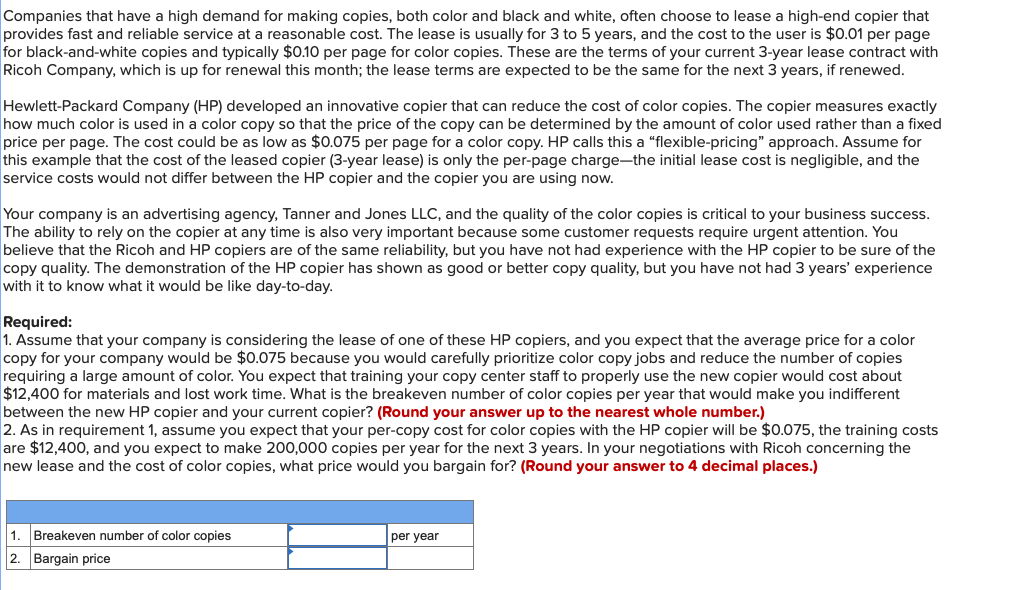 Companies that have a high demand for making copies,