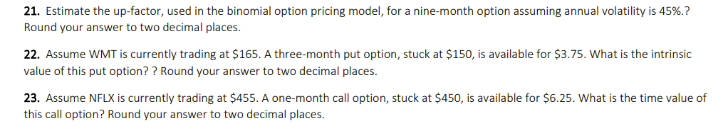 Solved 21. Estimate the up-factor, used in the binomial | Chegg.com