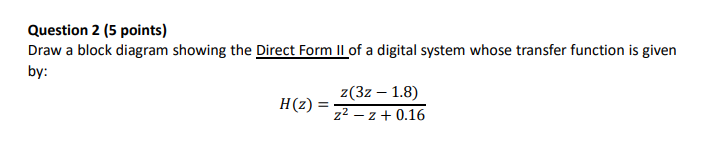 Solved Question 2 (5 points) Draw a block diagram showing | Chegg.com