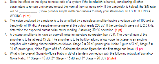 Solved 5. State the effect on the signal to noise ratio of a | Chegg.com
