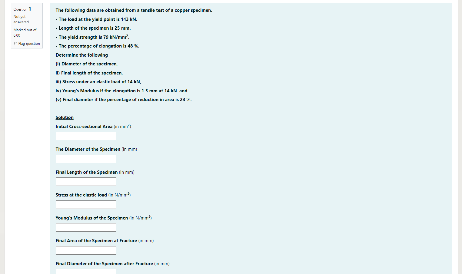 Solved Question 1 Not yet answered Marked out of 6.00 P Flag | Chegg.com