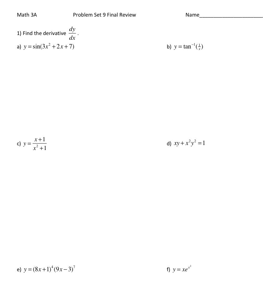 1) Find the derivative \( \frac{d y}{d x} \). a) \( y=\sin \left(3 x^{2}+2 x+7\right) \) b) \( y=\tan ^{-1}\left(\frac{1}{x}\