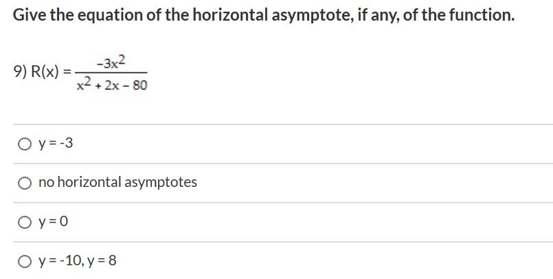 Solved Give The Equation Of The Horizontal Asymptote If Chegg Com