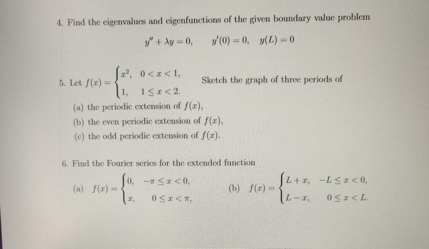 Solved 4. Find the eigenvalues and eigenfunctions of the | Chegg.com