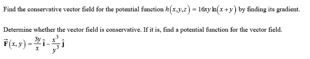Solved Find the conservative vector field for the potential | Chegg.com