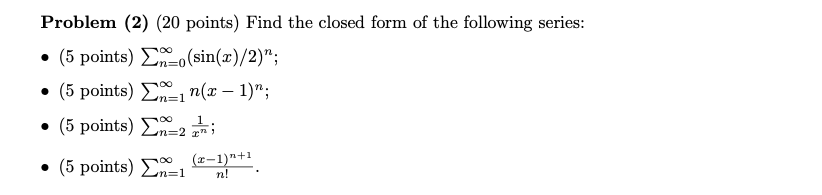 Solved Problem (2) (20 points) Find the closed form of the | Chegg.com