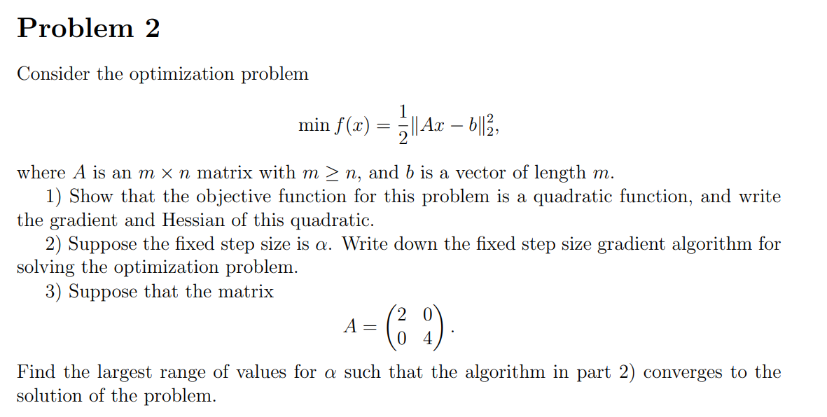 Solved Consider The Optimization Problem Minf(x)=21∥Ax−b∥22 | Chegg.com