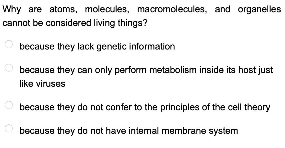 Solved Why Are Atoms, Molecules, Macromolecules, And 