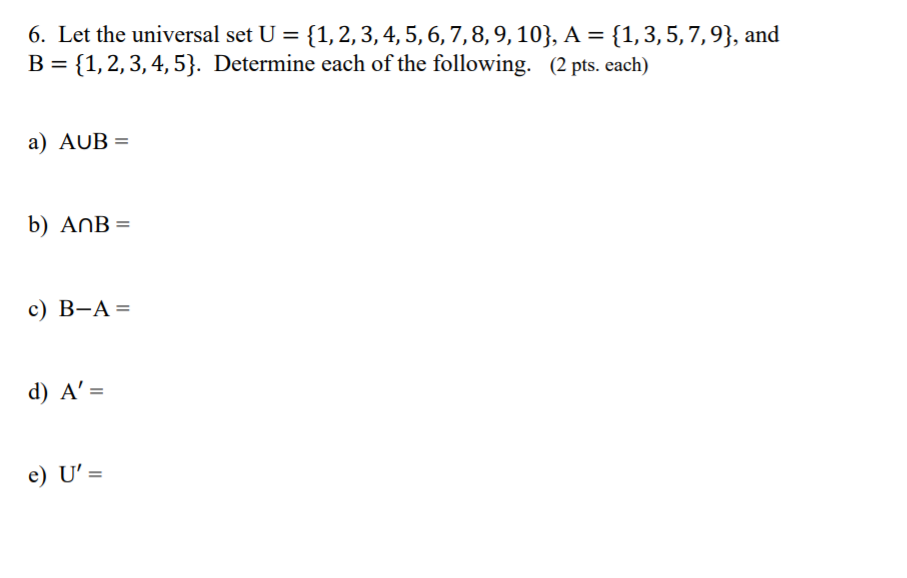 Solved 6. Let The Universal Set U = {1,2,3,4,5,6,7,8,9,10}, | Chegg.com