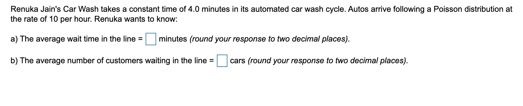 Solved Renuka Jain #39 s Car Wash takes a constant time of 4 0 Chegg com