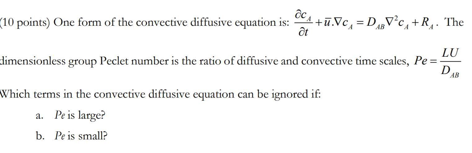 10 Points One Form Of The Convective Diffusive E Chegg Com