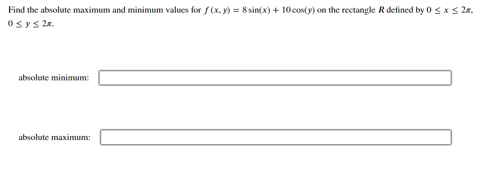 Solved Find the absolute maximum and minimum values for | Chegg.com