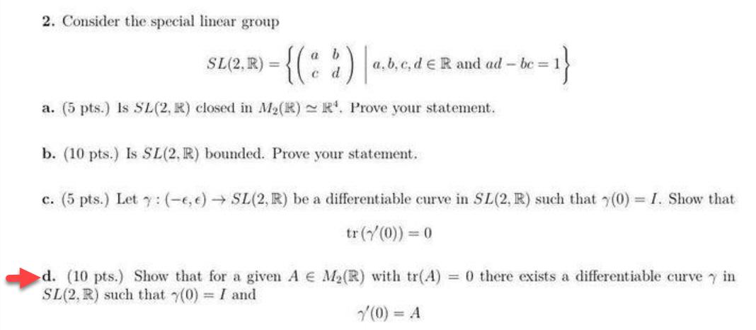 Solved 2 Consider The Special Linear Group Q Sl 2 R Chegg Com