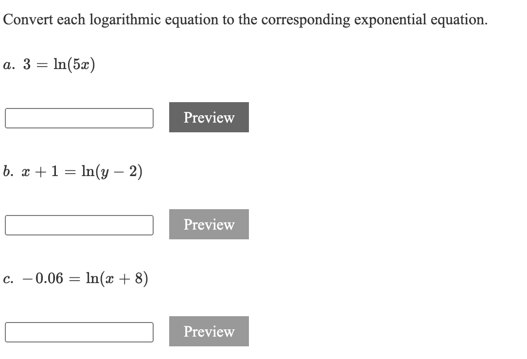 Solved Convert each logarithmic equation to the | Chegg.com