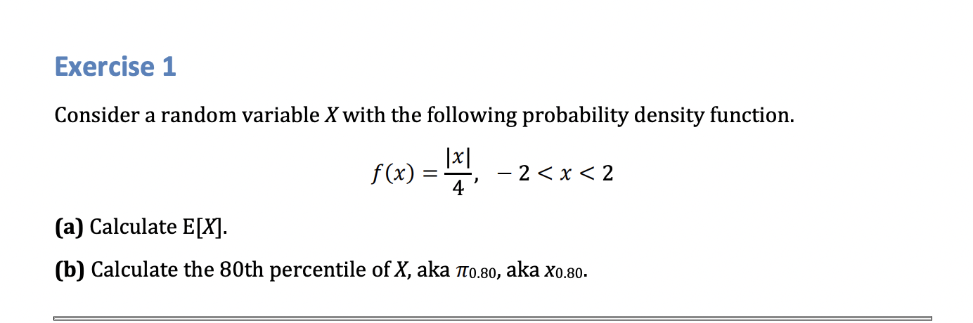 Solved Exercise 1 Consider a random variable X with the | Chegg.com