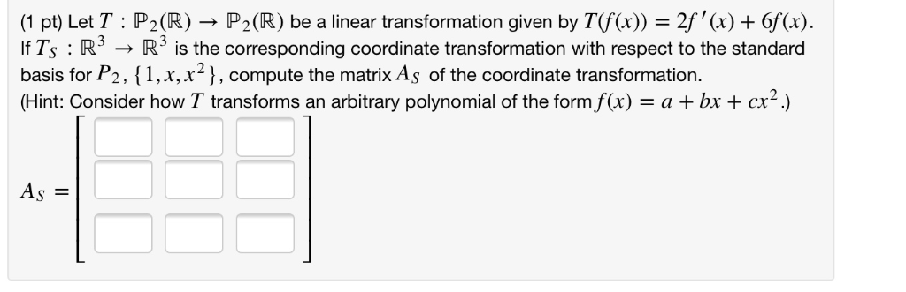 Solved (1 pt) Let T : P2(R) → P2(R) be a linear | Chegg.com