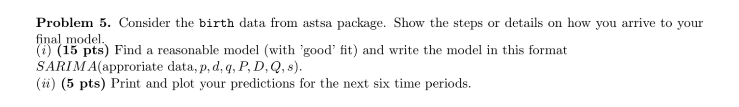Problem 5. Consider the birth data from astsa | Chegg.com