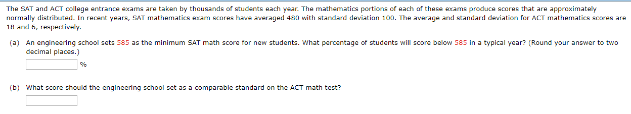 Solved: The SAT And ACT College Entrance Exams Are Taken B... | Chegg.com