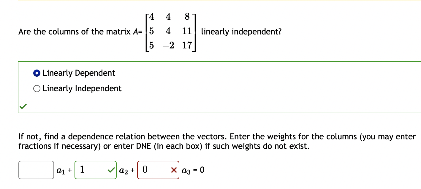 Solved Are the columns of the matrix A=⎣⎡45544−281117⎦⎤