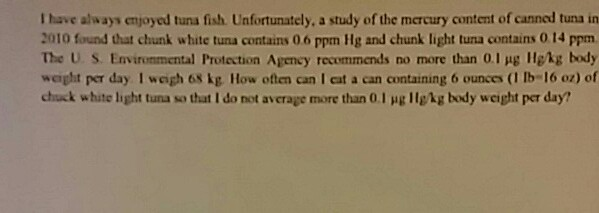Solved I have ałways enjoyed tuna fish Unfortunately, a | Chegg.com