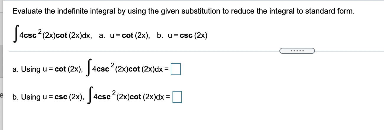 Solved Evaluate The Indefinite Integral By Using The Given | Chegg.com