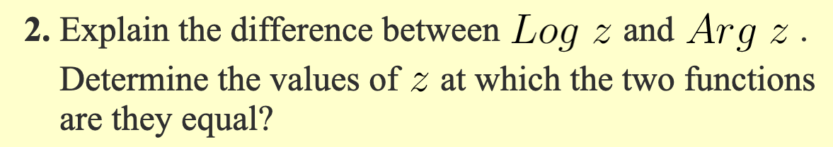 solved-2-explain-the-difference-between-log-z-and-arg-z-chegg