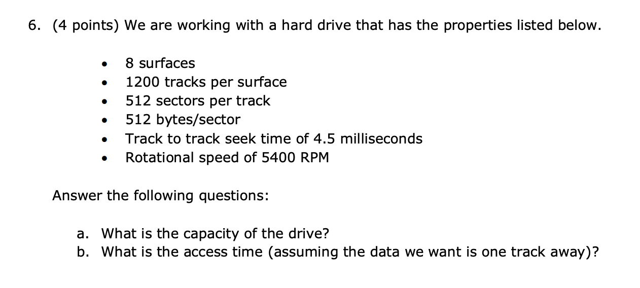 Solved 6. 4 points We are working with a hard drive that Chegg