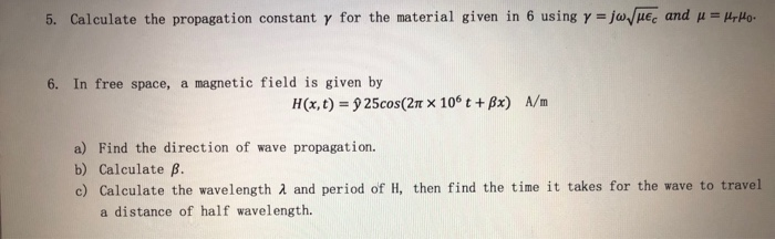 Solved 5. Calculate the propagation constant γ for the | Chegg.com