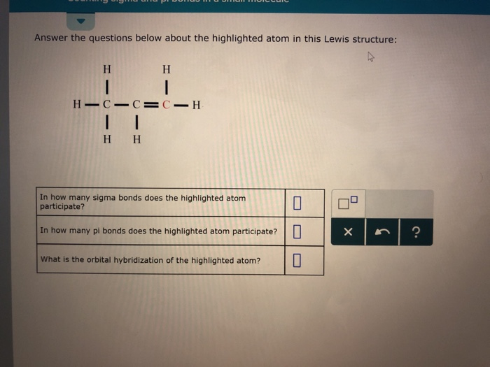 Solved Answer the questions below about the highlighted atom | Chegg.com