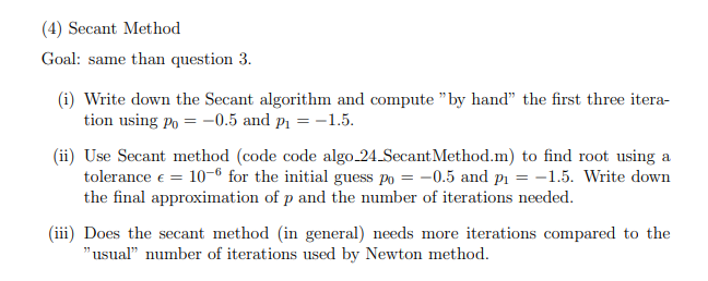 Solved (4) Secant Method Goal: same than question 3 . (i) | Chegg.com