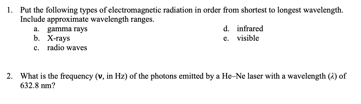 Solved 1. Put The Following Types Of Electromagnetic | Chegg.com