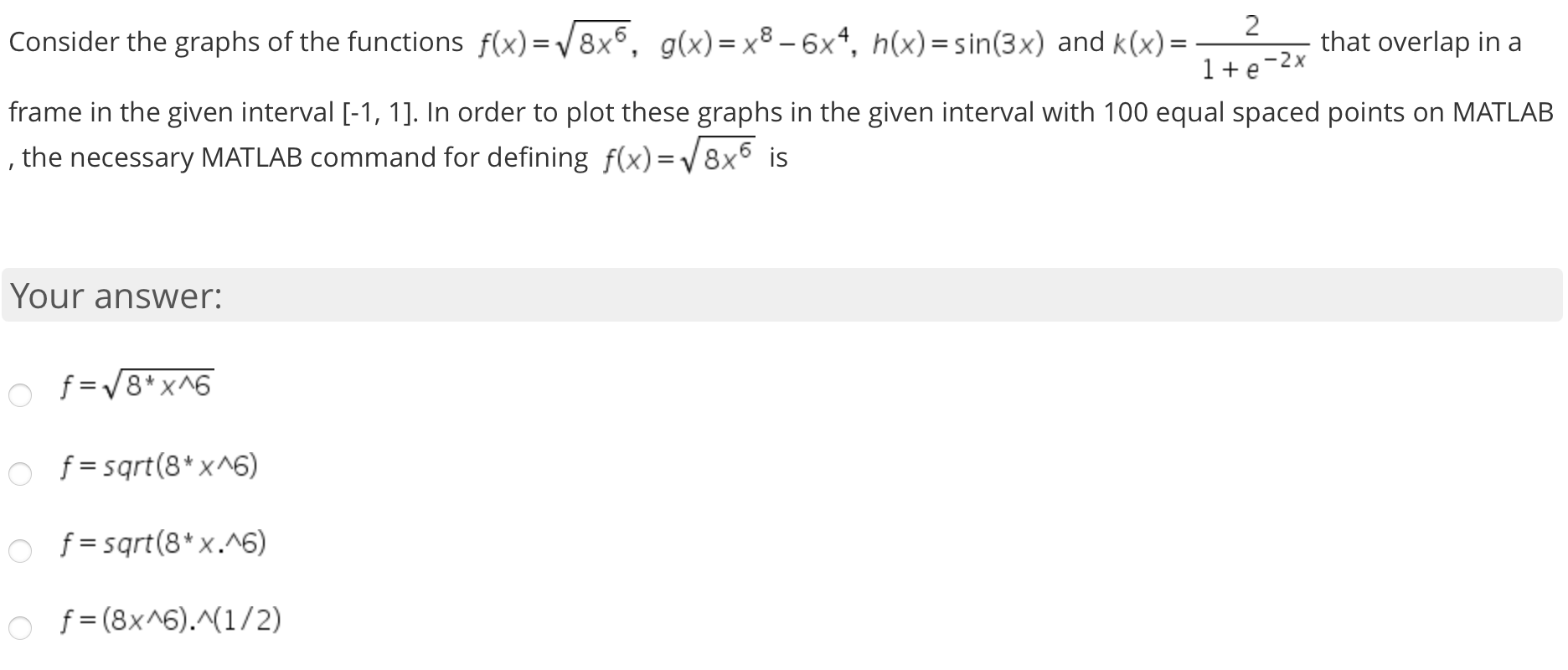 Solved Consider The Graphs Of The Functions F X V8x6
