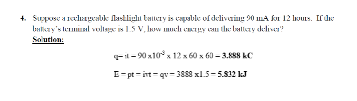 a rechargeable flashlight battery is capable of delivering Solved 4. Suppose a rechargeable flashlight battery is