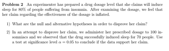 Solved Problem 2 An Experimenter Has Prepared A Drug Dosage | Chegg.com