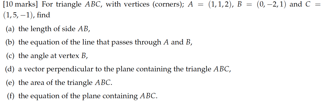 Solved = = = (0, -2,1) and C [10 marks] For triangle ABC, | Chegg.com