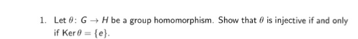 Solved Let θ G → H Be A Group Homomorphism Show That θ Is 5080