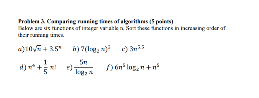 Solved Problem 3. Comparing running times of algorithms (5 | Chegg.com