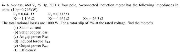 Solved 4- A 3-phase, 460 V, 25 Hp, 50 Hz, four pole, | Chegg.com