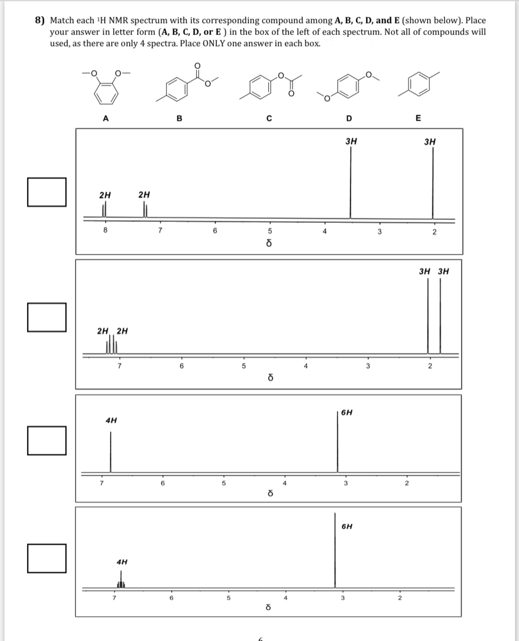 Solved 8) Match Each 1H NMR Spectrum With Its Corresponding | Chegg.com