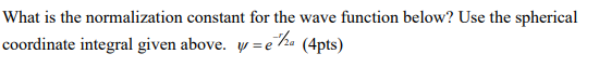 Solved What is the normalization constant for the wave | Chegg.com